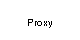 Proxy